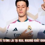 Arda Güler Và Tương Lai Tại Real Madrid Khát Khao Khẳng Định