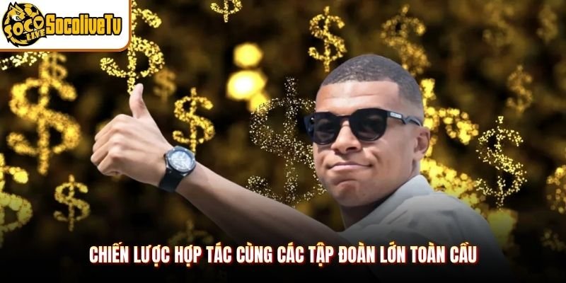 Chiến lược hợp tác cùng các tập đoàn lớn toàn cầu