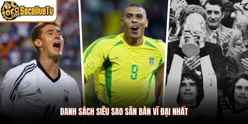 Danh sách siêu sao săn bàn vĩ đại nhất