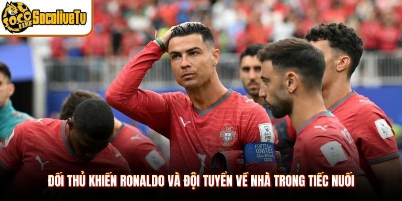 Đối thủ khiến Ronaldo và đội tuyển về nhà trong tiếc nuối