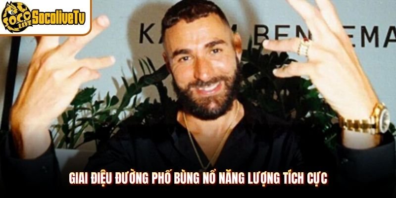 Giai điệu đường phố bùng nổ năng lượng tích cực