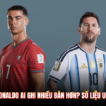 Messi Và Ronaldo Ai Ghi Nhiều Bàn Hơn? Số Liệu Update 2026