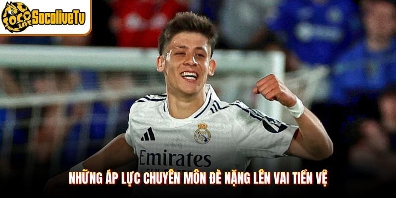 Những áp lực chuyên môn đè nặng lên vai tiền vệ