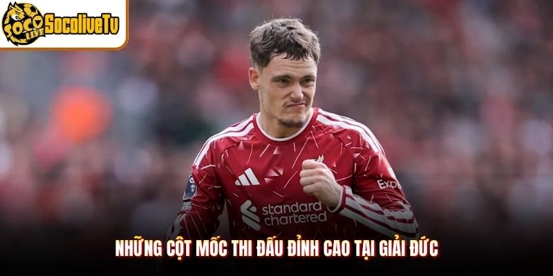 Những cột mốc thi đấu đỉnh cao tại giải Đức