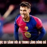Pedri Được So Sánh Với Ai Trong Làng Bóng Đá Thế Giới?