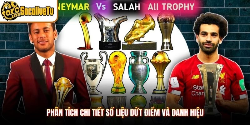 Phân tích chi tiết số liệu dứt điểm và danh hiệu