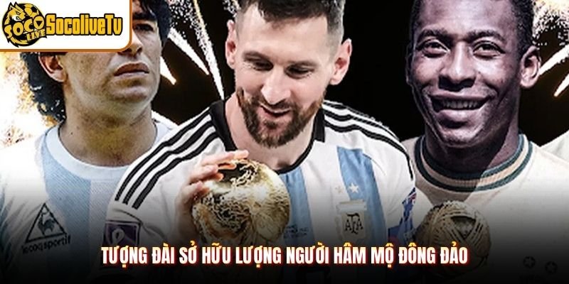 Tượng đài sở hữu lượng người hâm mộ đông đảo